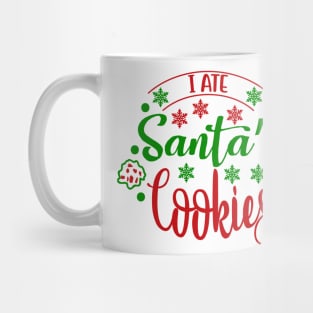 Christmas 18 - I ate Santa's cookies Mug